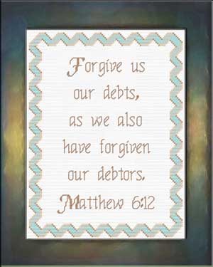 Forgive Us Our Debts - Matthew 6:12